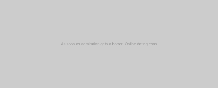 As soon as admiration gets a horror: Online dating cons
